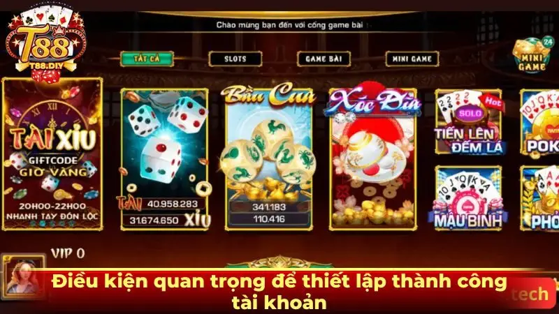 Điều kiện quan trọng để thiết lập thành công tài khoản