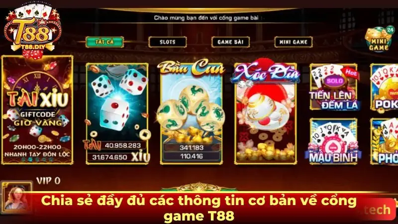 Chia sẻ đầy đủ các thông tin cơ bản về cổng game T88