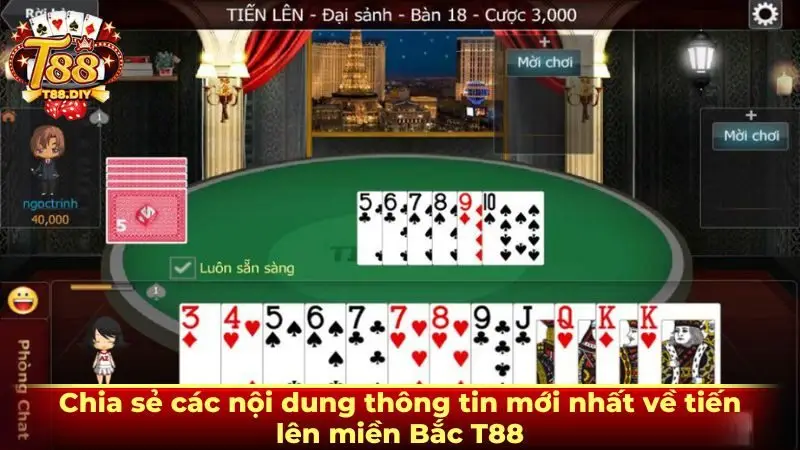 Chia sẻ các nội dung thông tin mới nhất về tiến lên miền Bắc T88